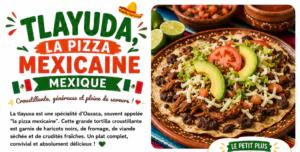 Tlayuda, la pizza mexicaine