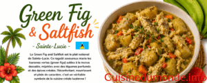 Green Fig and Saltfish