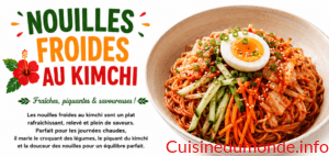 Nouilles froides au kimchi